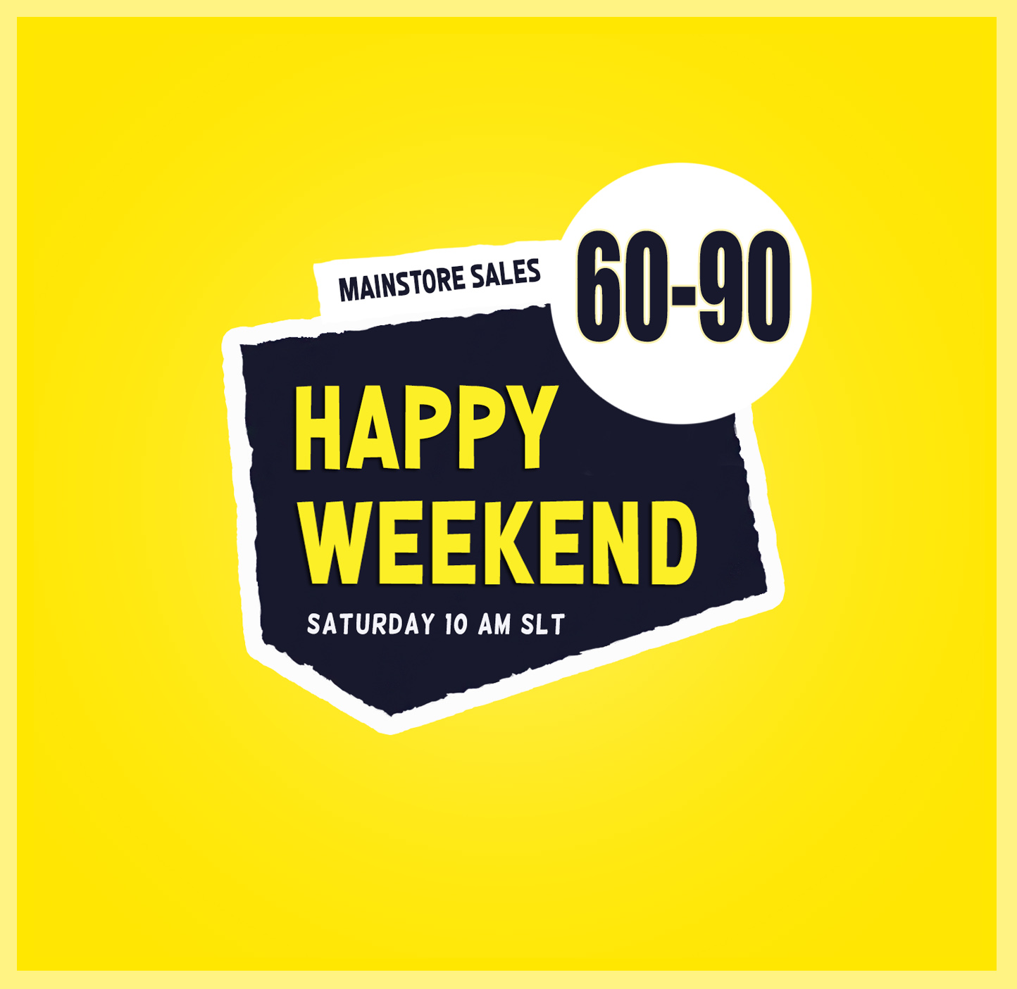 SUNNY VIBES ONLY AT THE HAPPY WEEKEND SALE!