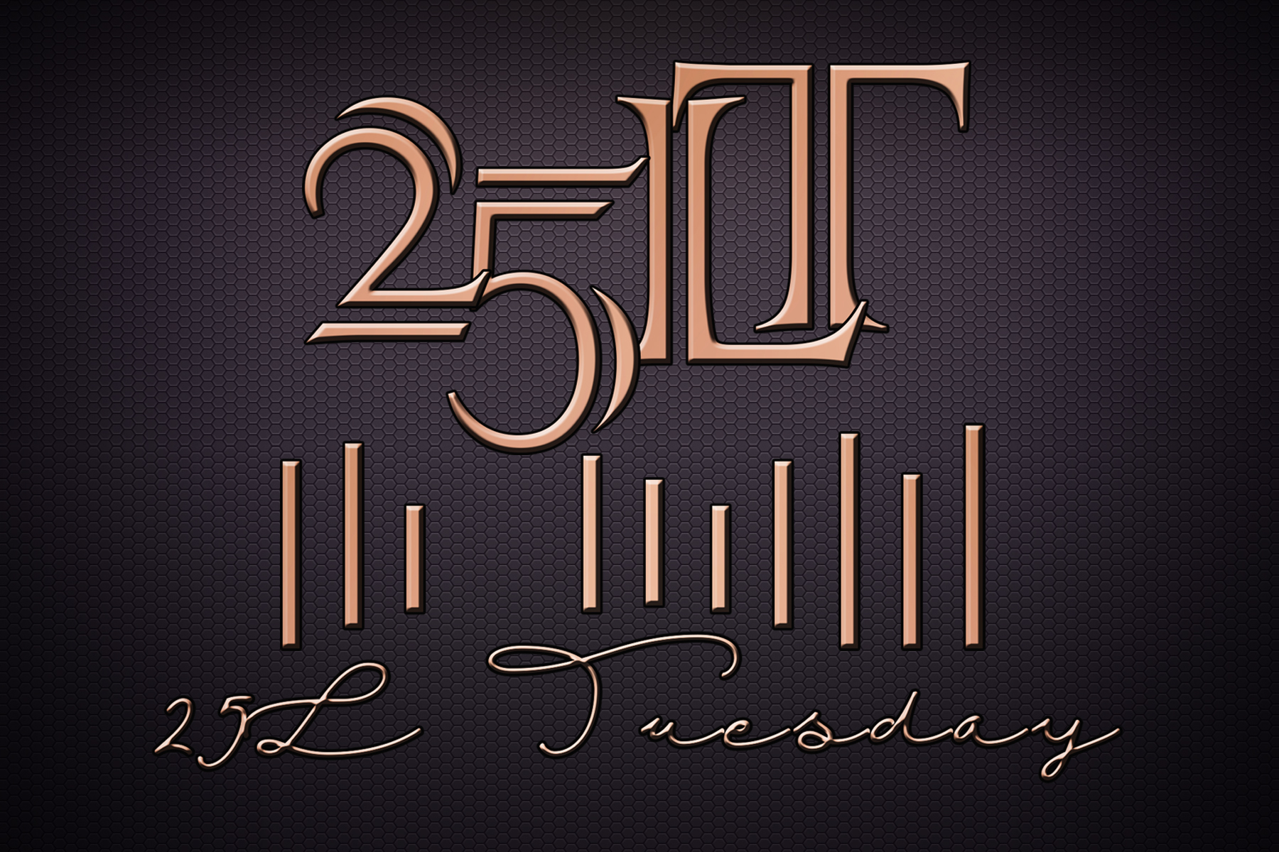 GET YOUR BARGAIN ON WITH 25L TUESDAYS!