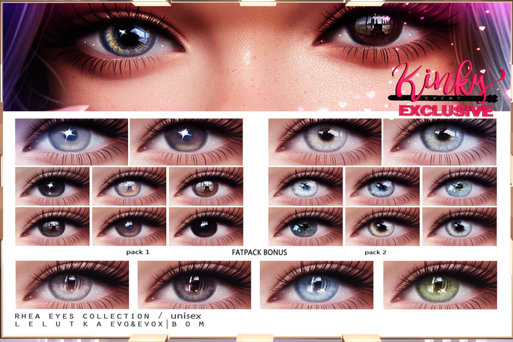 Rhea Eyes - BOM/EvoX, L$380 each/L$700 FP