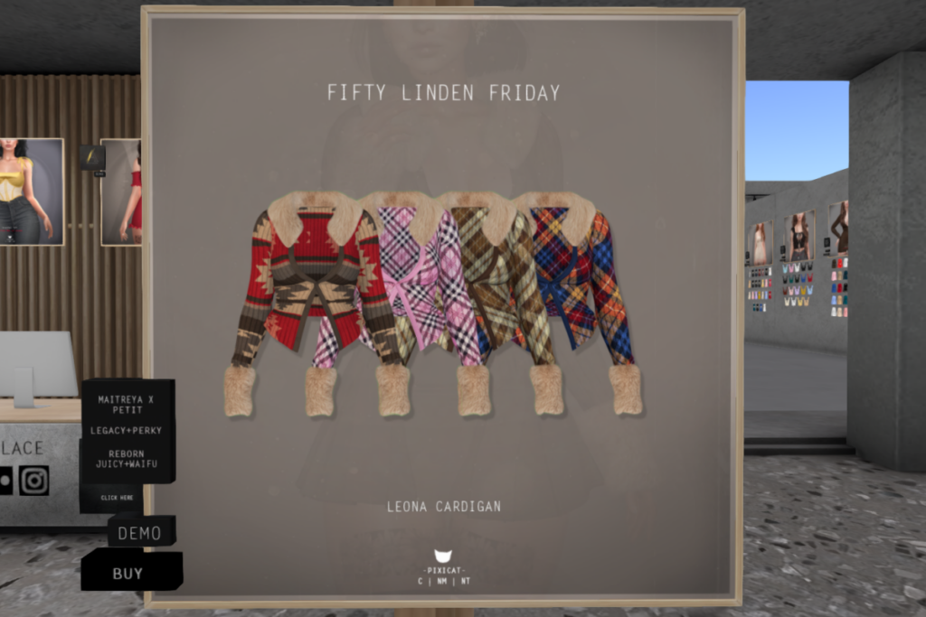 Leona Cardigan - Legacy/MaitreyaX/Reborn/+mods	&lt;a href=&quot;http://maps.secondlife.com/secondlife/Pixicat/130/163/21&quot; target=&quot;_blank&quot;&gt;Teleport&lt;/a&gt;
