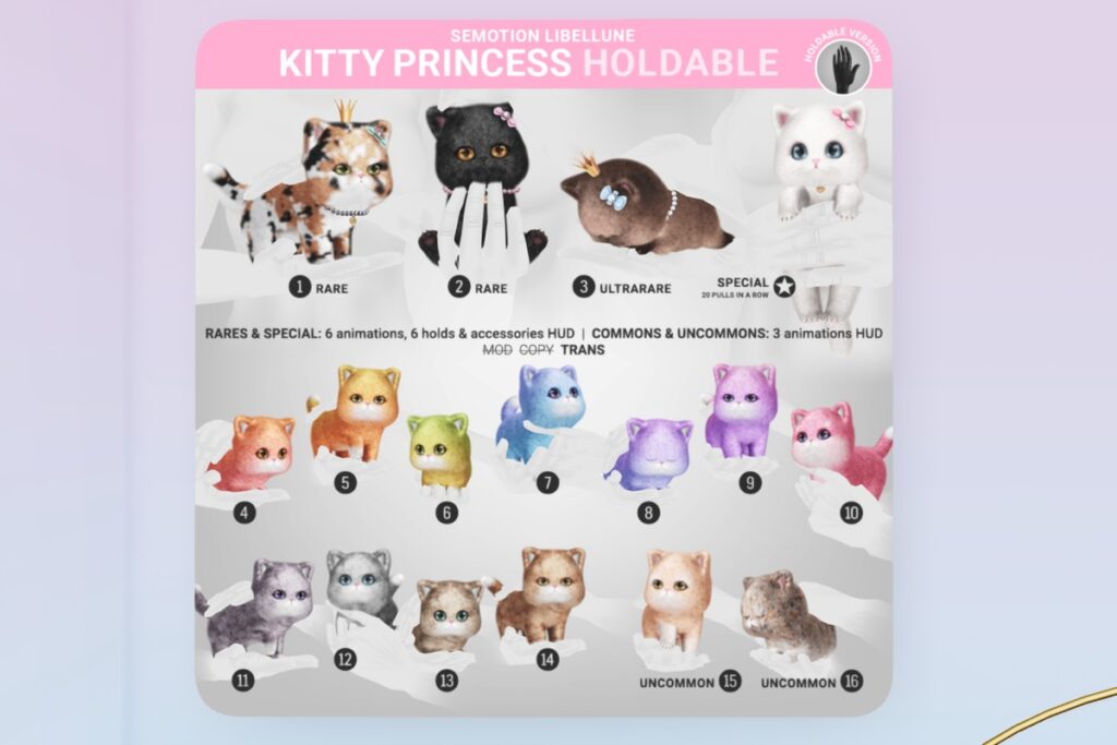 Kitty Princess Holdable, L$85 per play/L$185 each Event Exclusive