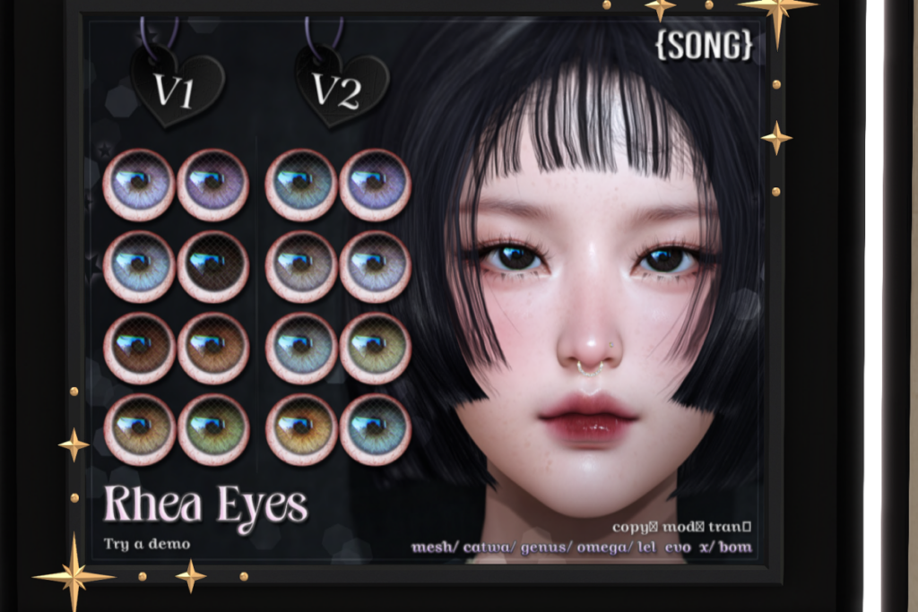 Rhea Eyes - Bom/Catwa/Evo X/Genus/Mesh/Omega, L$550 each/L$1100 FP