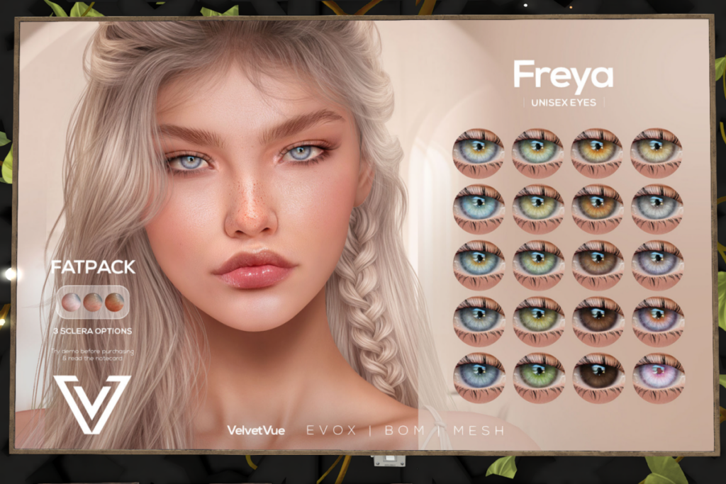 Freya Eyes - BOM/EvoX/Mesh, L$299 each/L$999 FP