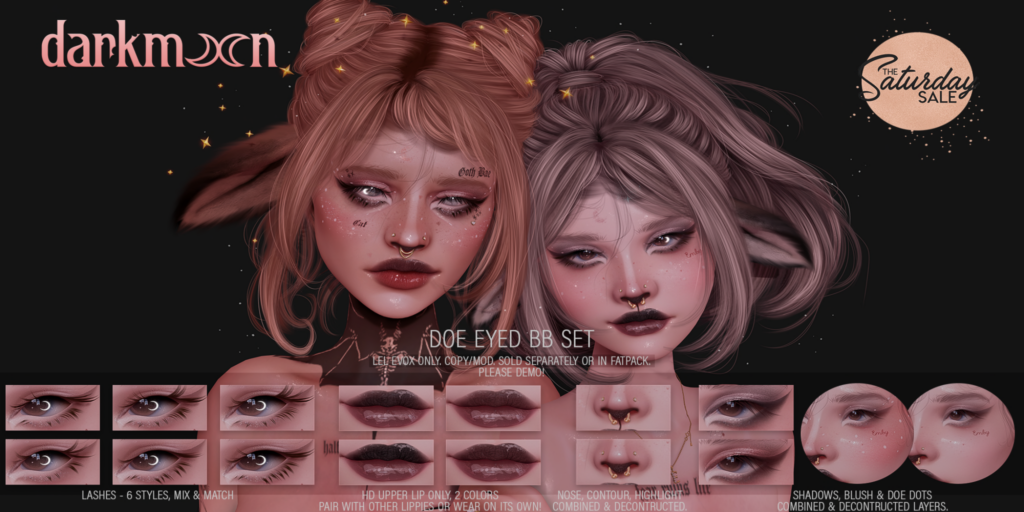 Doe Eyed BB Set - EvoX	&lt;a href=&quot;http://maps.secondlife.com/secondlife/Arae/171/67/807&quot; target=&quot;_blank&quot;&gt;Teleport&lt;/a&gt;