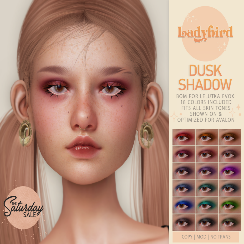 Dusk Eyeshadow - EvoX	&lt;a href=&quot;http://maps.secondlife.com/secondlife/Arae/171/67/807&quot; target=&quot;_blank&quot;&gt;Teleport&lt;/a&gt;