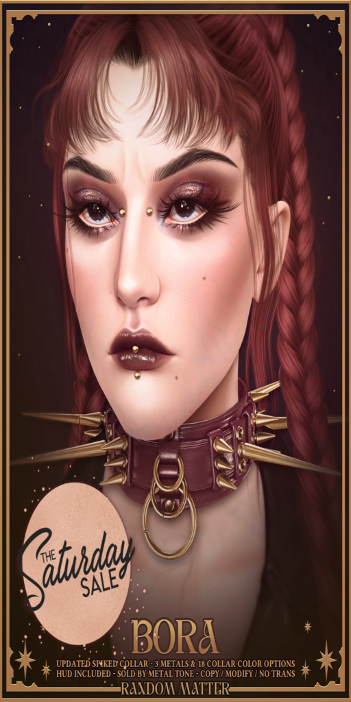 Bora Spiked Chokers	&lt;a href=&quot;http://maps.secondlife.com/secondlife/Pure%20Blood/127/164/502&quot; target=&quot;_blank&quot;&gt;Teleport&lt;/a&gt;