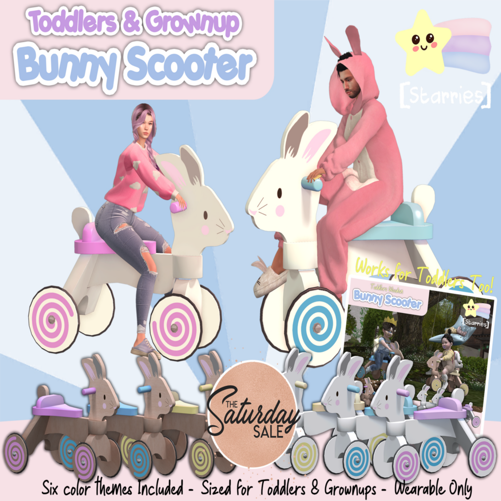 Bunny Scooter	&lt;a href=&quot;http://maps.secondlife.com/secondlife/Starries/250/242/23&quot; target=&quot;_blank&quot;&gt;Teleport&lt;/a&gt;