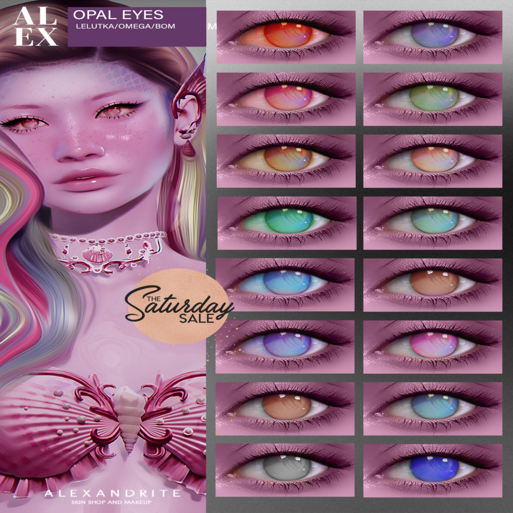 Opal Eyes - BOM/EvoX/Omega	&lt;a href=&quot;http://maps.secondlife.com/secondlife/Scott/57/74/1084&quot;&gt;Teleport&lt;/a&gt;
