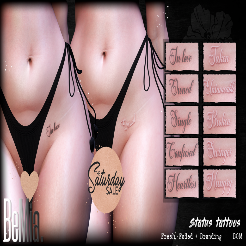 Status Tattoos - BOM	&lt;a href=&quot;http://maps.secondlife.com/secondlife/Rosehaven/218/121/2501&quot;&gt;Teleport&lt;/a&gt;