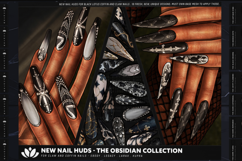 The Obsidian Nail HUD Collection for Black Lotus Claw and Coffin Nails - Inithium/Legacy/MaitreyaX/Reborn, L$255 each/L$415 each FP
