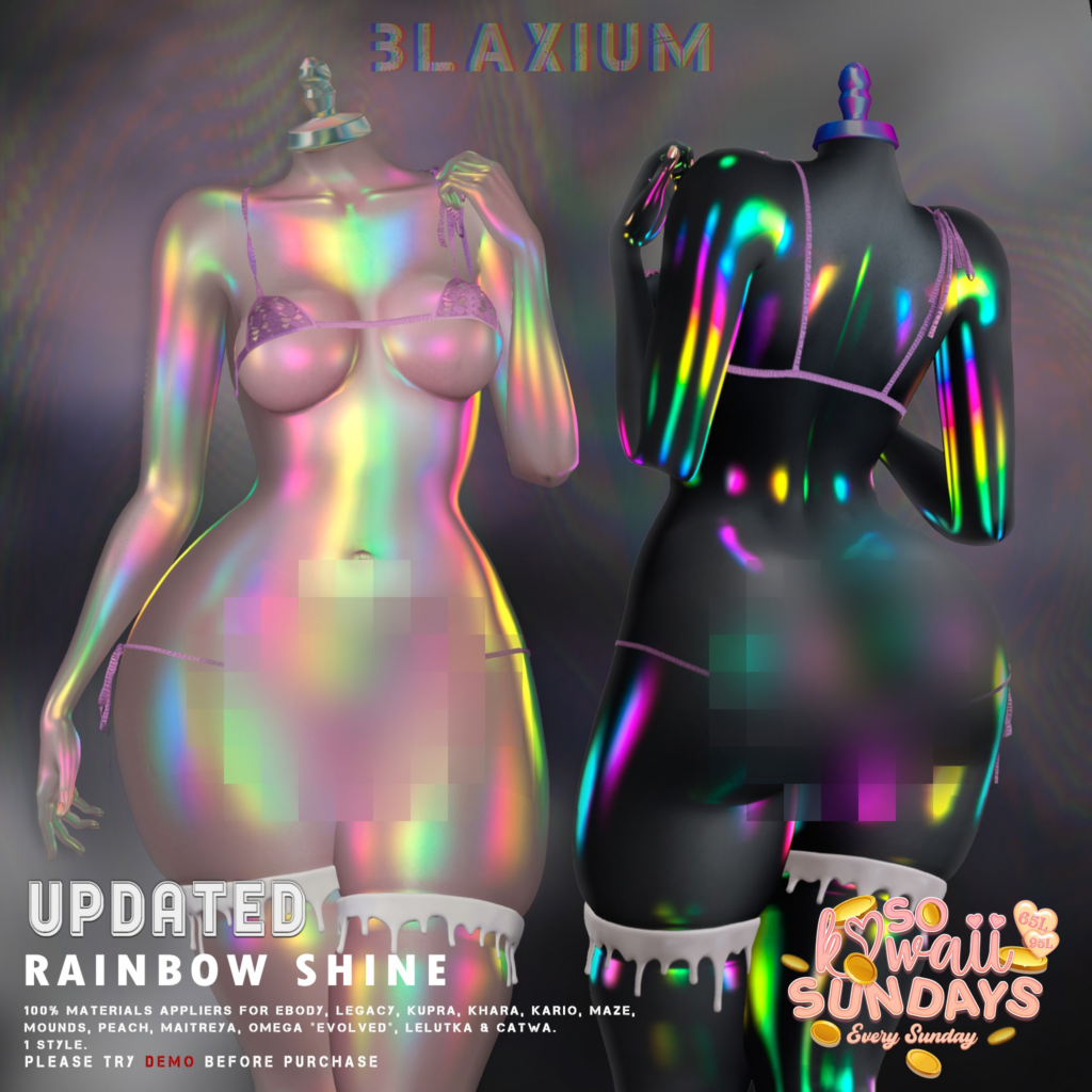 Rainbow Shine Body Shine - see ad for fits	&lt;a href=&quot;http://maps.secondlife.com/secondlife/Moonspell/32/140/2349&quot;&gt;Teleport&lt;/a&gt;