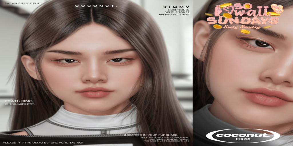 Kimmy Skin - EvoX	&lt;a href=&quot;http://maps.secondlife.com/secondlife/Prince%20Island/160/216/1331&quot;&gt;Teleport&lt;/a&gt;