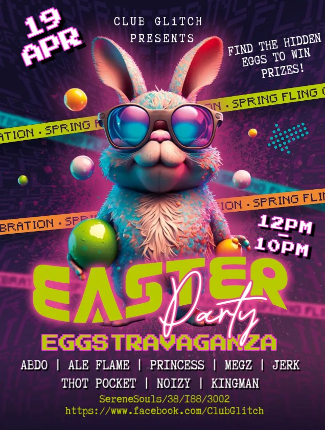 CLUB GLITCH’S EASTER EVENT IS LIVE!