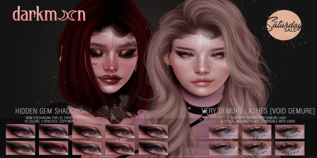 Hidden Gem Eyeshadow - EvoX | Very Demure Lashes - Void Demure	&lt;a href=&quot;http://maps.secondlife.com/secondlife/Lovespell/188/69/701&quot;&gt;Teleport&lt;/a&gt;