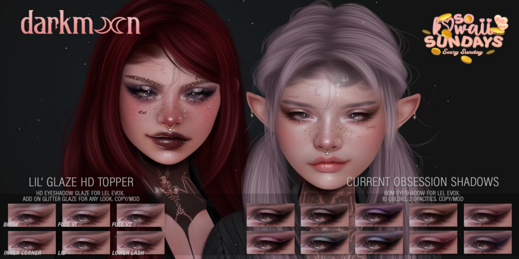 Lil&#039; Glaze HD Topper Eyeshadow - EvoX | Current Obsession Shadows - EvoX	&lt;a href=&quot;http://maps.secondlife.com/secondlife/Lovespell/188/69/701&quot;&gt;Teleport&lt;/a&gt;
