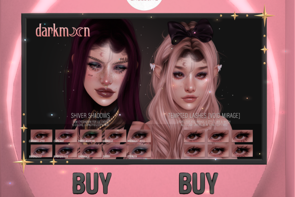 Shiver Shadows - Evo X, L$300 | Tempted Lashes - Void Mirage, L$599