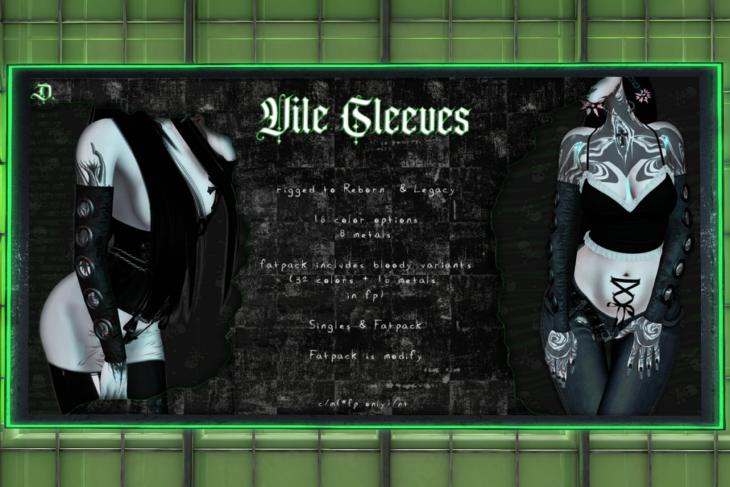 Vile Sleeves - Legacy/Reborn, L$299 each/L$1099 FP
