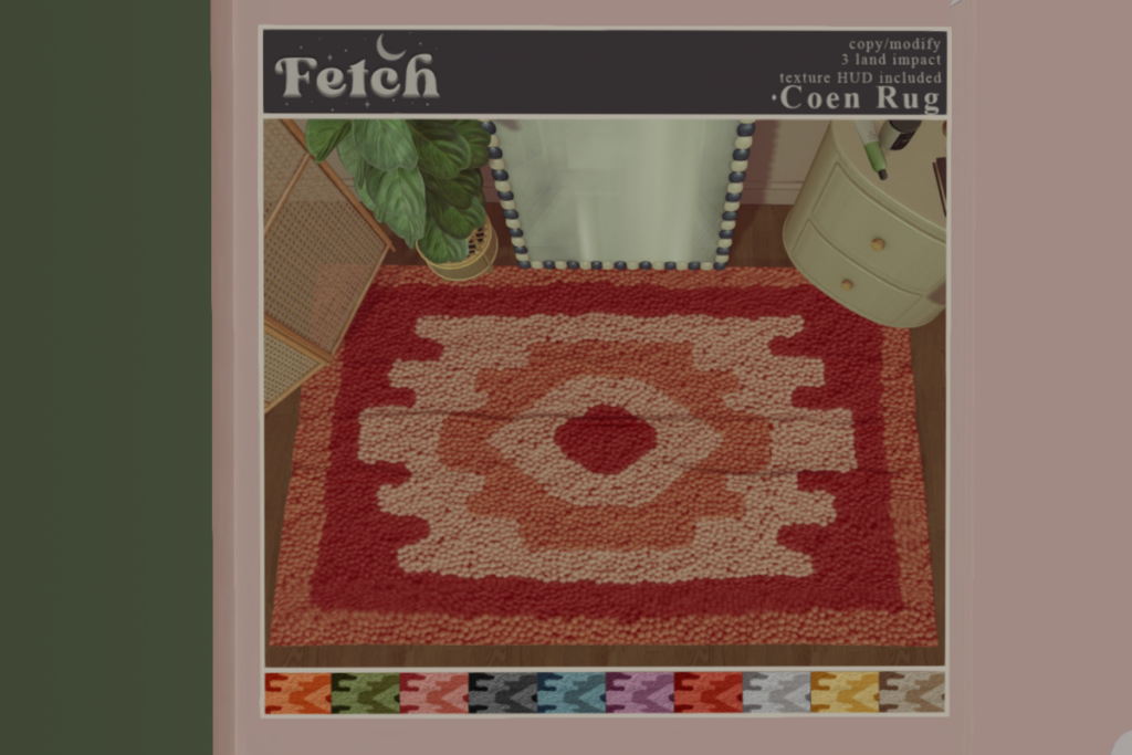 Coen Rug	&lt;a href=&quot;http://maps.secondlife.com/secondlife/Fetch/115/78/27&quot;&gt;TELEPORT&lt;/a&gt;
