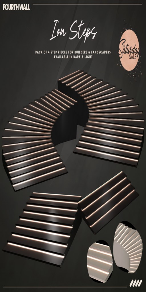 Ion Steps Decor Set	&lt;a href=&quot;http://maps.secondlife.com/secondlife/Fourth%20Wall/22/127/27&quot;&gt;Teleport&lt;/a&gt;