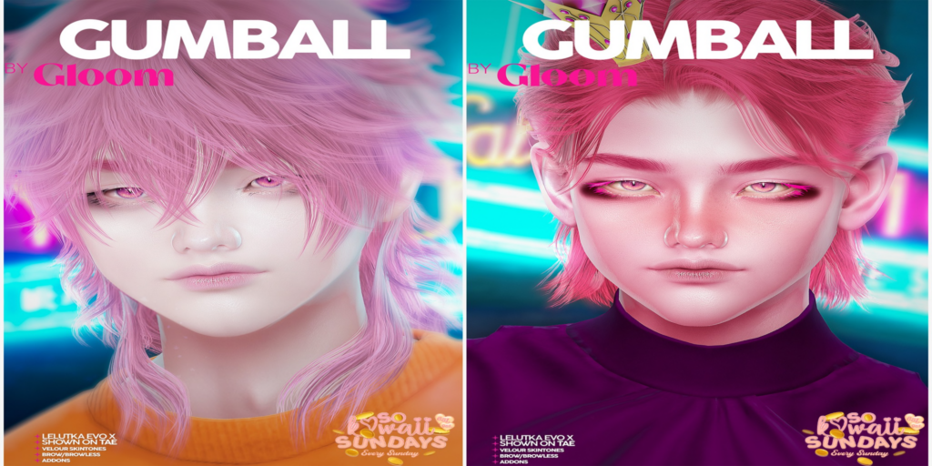 Gumball Skin - EvoX	&lt;a href=&quot;http://maps.secondlife.com/secondlife/Moonstar/141/89/43&quot;&gt;Teleport&lt;/a&gt;