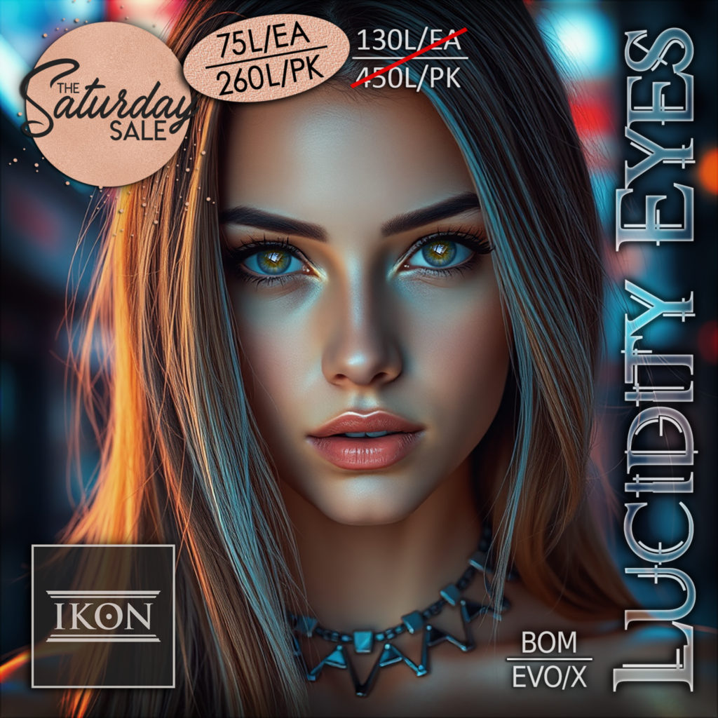 Lucidity Eyes - BOM/EvoX	&lt;a href=&quot;https://maps.secondlife.com/secondlife/Stars/128/128/1000&quot;&gt;Teleport&lt;/a&gt;