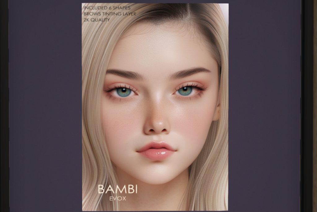 Bambi Skin - EvoX, L$399 each/L$1190 FP