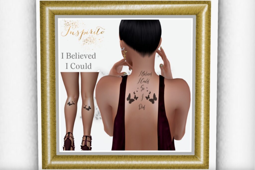 I Believed I Could Tattoo - BOM, L$150