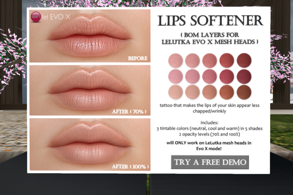 Lips Softener - EvoX	&lt;a href=&quot;http://maps.secondlife.com/secondlife/Izzies/115/125/32&quot; target=&quot;_blank&quot;&gt;Teleport&lt;/a&gt;