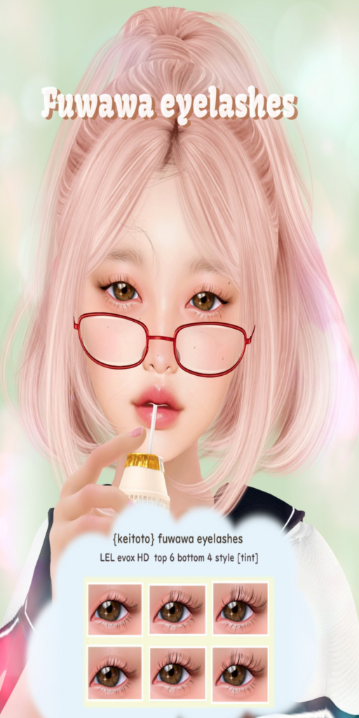 Fuwawa Eyelashes - EvoX	&lt;a href=&quot;http://maps.secondlife.com/secondlife/Putiki%20Fold/28/156/1551&quot;&gt;Teleport&lt;/a&gt;