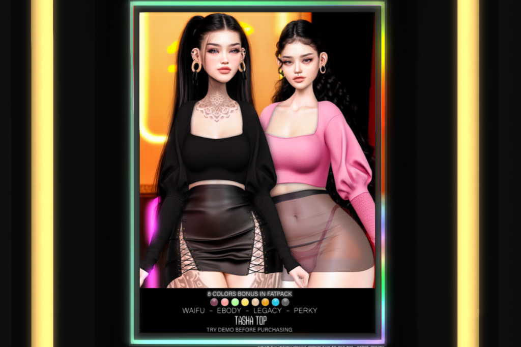 Tasha Top - Legacy/Reborn/+mods, L$199 each/L$799 FP