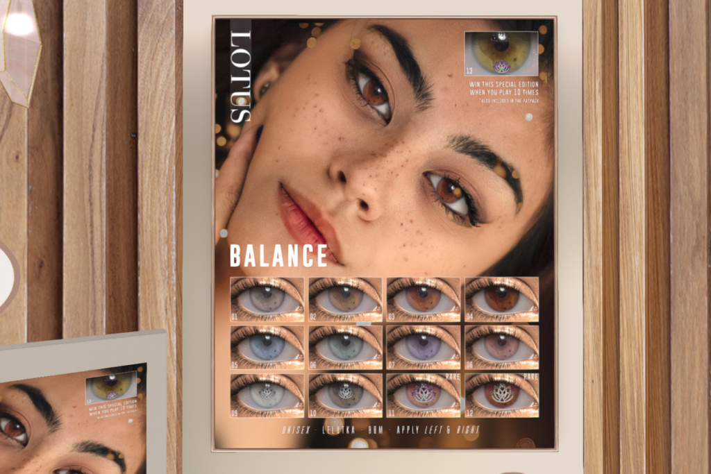 Balance Eyes - BOM/Lelutka, L$60 per play/L$1600 FP