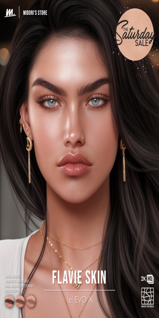 Flavie Skin - EvoX	&lt;a href=&quot;https://maps.secondlife.com/secondlife/Oasis%20Paradise/223/54/700&quot;&gt;Teleport&lt;/a&gt;