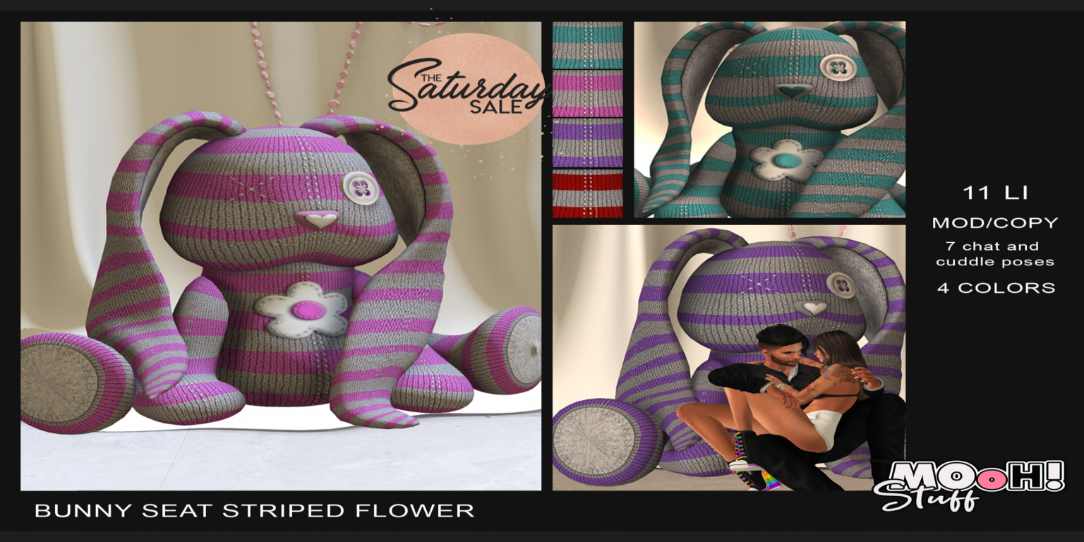 Bunny Seat	&lt;a href=&quot;http://maps.secondlife.com/secondlife/Chillium/177/79/1702&quot;&gt;Teleport&lt;/a&gt;
