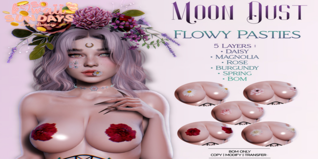 Flowy Pasties - BOM	&lt;a href=&quot;http://maps.secondlife.com/secondlife/Eagle%20District/191/217/2136&quot;&gt;Teleport&lt;/a&gt;