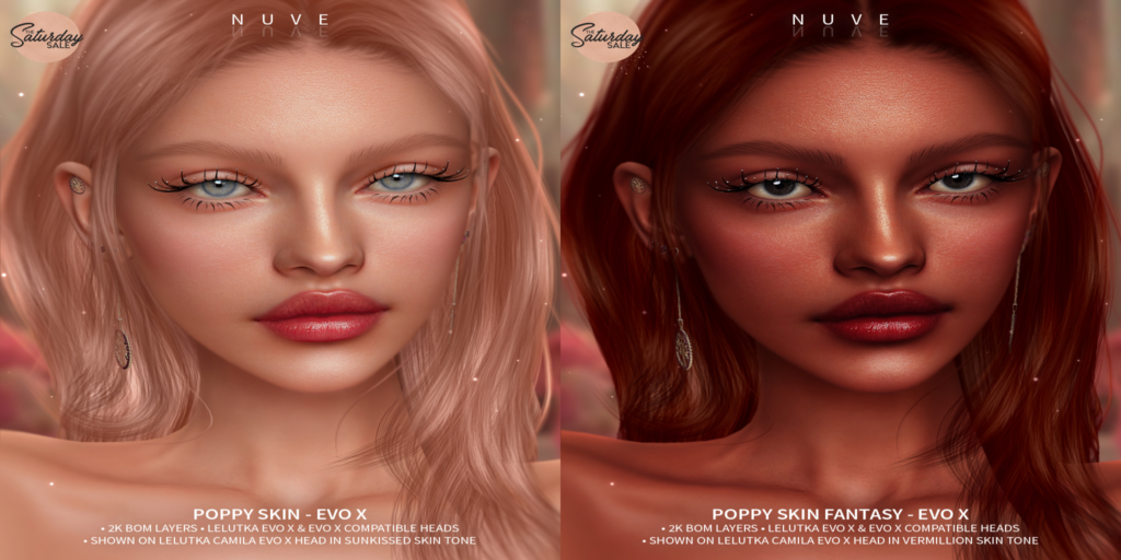 Poppy Skin - EvoX	&lt;a href=&quot;http://maps.secondlife.com/secondlife/RAWR/131/69/21&quot;&gt;Teleport&lt;/a&gt;