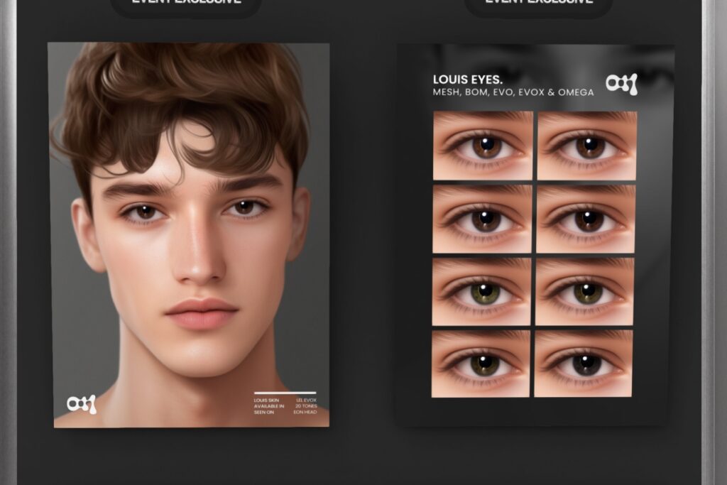 Louis Skin - EvoX, L$725 each/L$2045 FP | Louis Eyes - BOM/EvoX/Mesh/Omega, L$325 FP