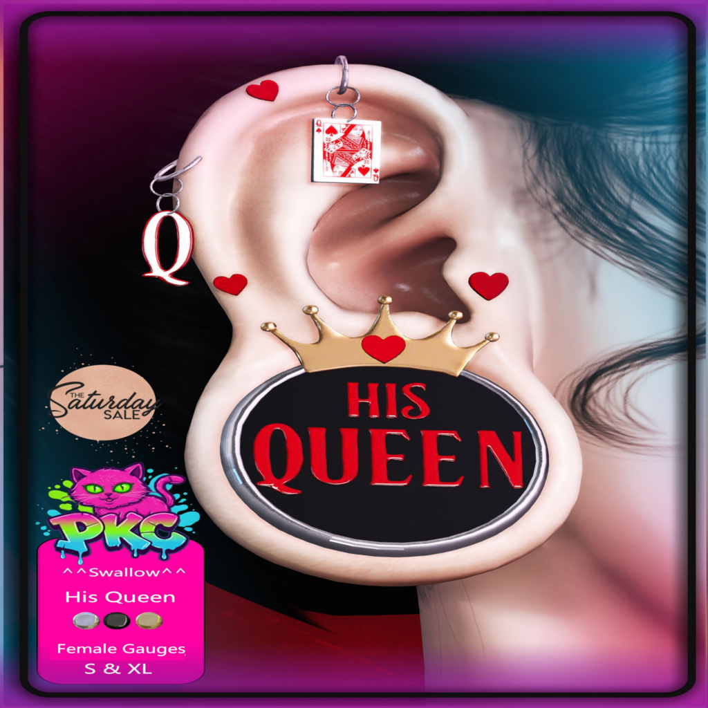 His Queen Earrings - Swallow Gauged F S+XL	&lt;a href=&quot;http://maps.secondlife.com/secondlife/Forbidden%20Paradise/212/209/22&quot;&gt;Teleport&lt;/a&gt;
