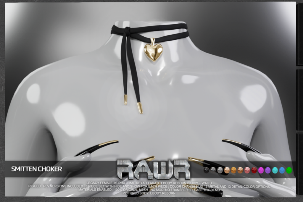 Smitten Chokers - Inithium/Legacy/Maitreya/Reborn/+mods	&lt;a href=&quot;https://maps.secondlife.com/secondlife/RAWR/62/141/21&quot;&gt;TELEPORT&lt;/a&gt;