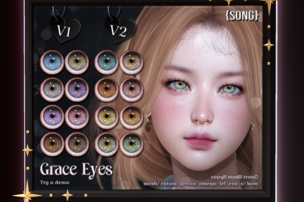 Grace Eyes - BOM/Catwa/EvoX/Genus/Mesh/Omega, L$550 each/L$935 FP