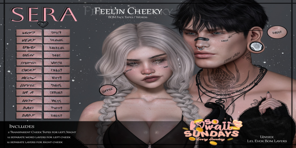Feelin Cheeky Accessory - EvoX	&lt;a href=&quot;http://maps.secondlife.com/secondlife/Yazzz/191/224/3002&quot;&gt;Teleport&lt;/a&gt;