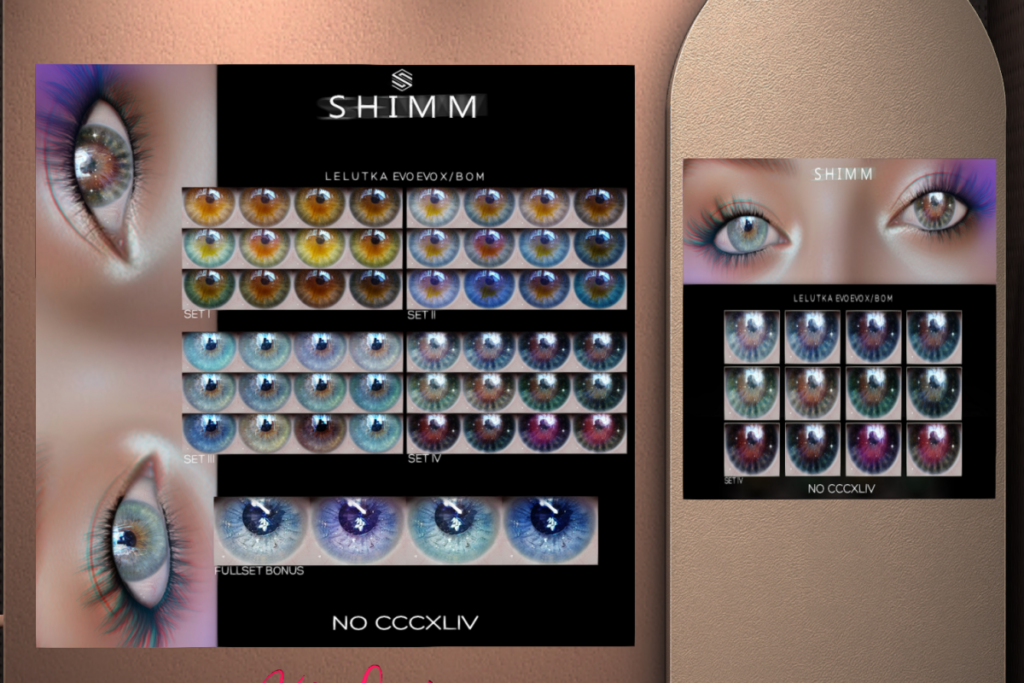 NO CCCXLIV Eyes - Bom/Evo/ Evo X, L$288 each/L$1000 FP