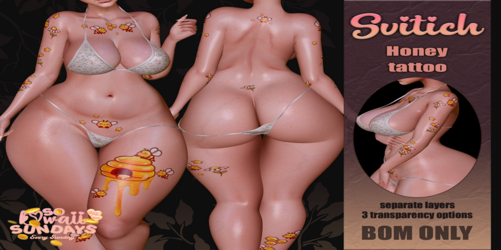 Honey Tattoo - BOM	&lt;a href=&quot;http://maps.secondlife.com/secondlife/CHICCO%20ISLAND/237/170/1533&quot;&gt;Teleport&lt;/a&gt;