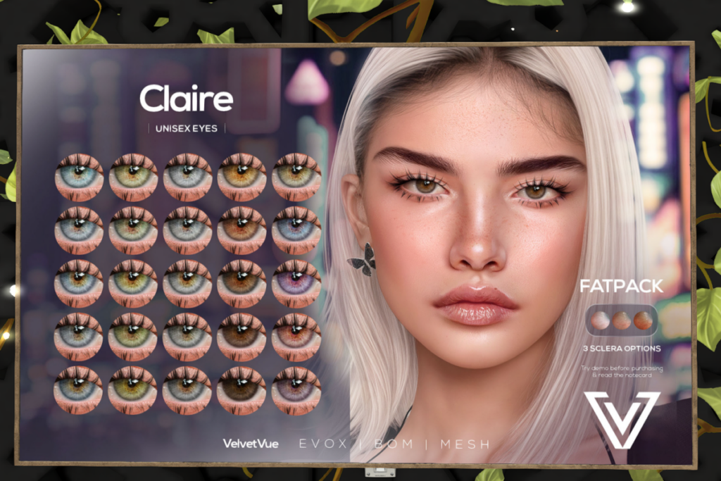 Claire Eyes - BOM/EvoX/Mesh, L$299 each/L$999 FP