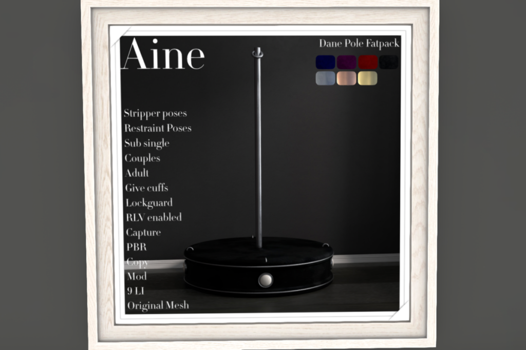 Dane Pole, L$499 each/L$649 FP