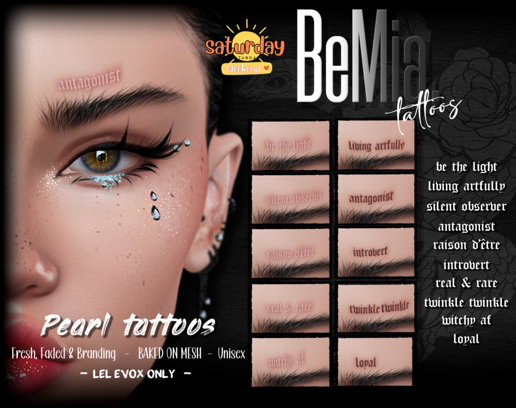 Pearl Tattoos - EvoX	&lt;a href=&quot;http://maps.secondlife.com/secondlife/Rosehaven/218/121/2501&quot;&gt;Teleport&lt;/a&gt;