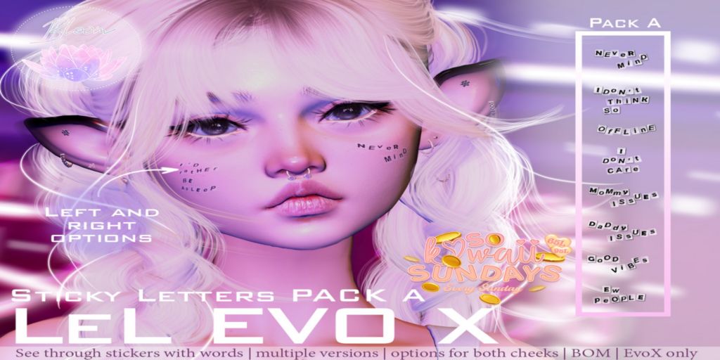 Sticky Letters Cosmetics - EvoX	&lt;a href=&quot;https://maps.secondlife.com/secondlife/Optimal/179/17/1601&quot;&gt;Teleport&lt;/a&gt;