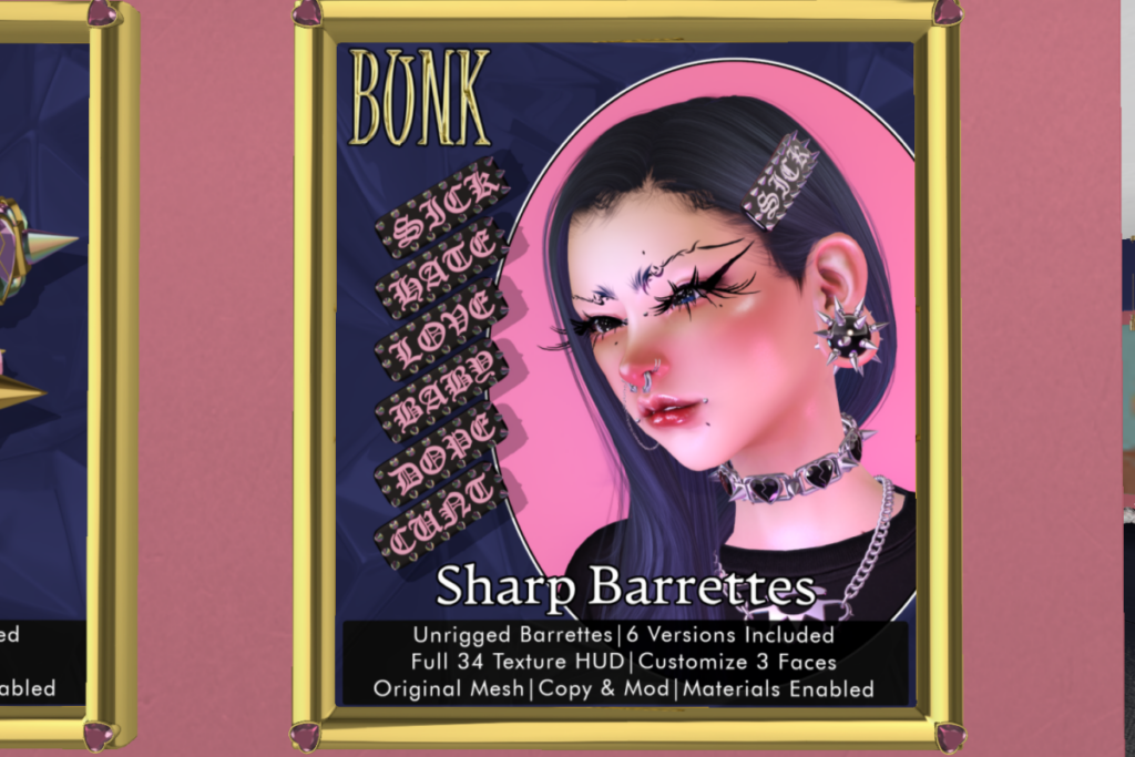 Sharp Barrettes	&lt;a href=&quot;http://maps.secondlife.com/secondlife/Slyme/124/204/1098&quot; target=&quot;_blank&quot;&gt;Teleport&lt;/a&gt;