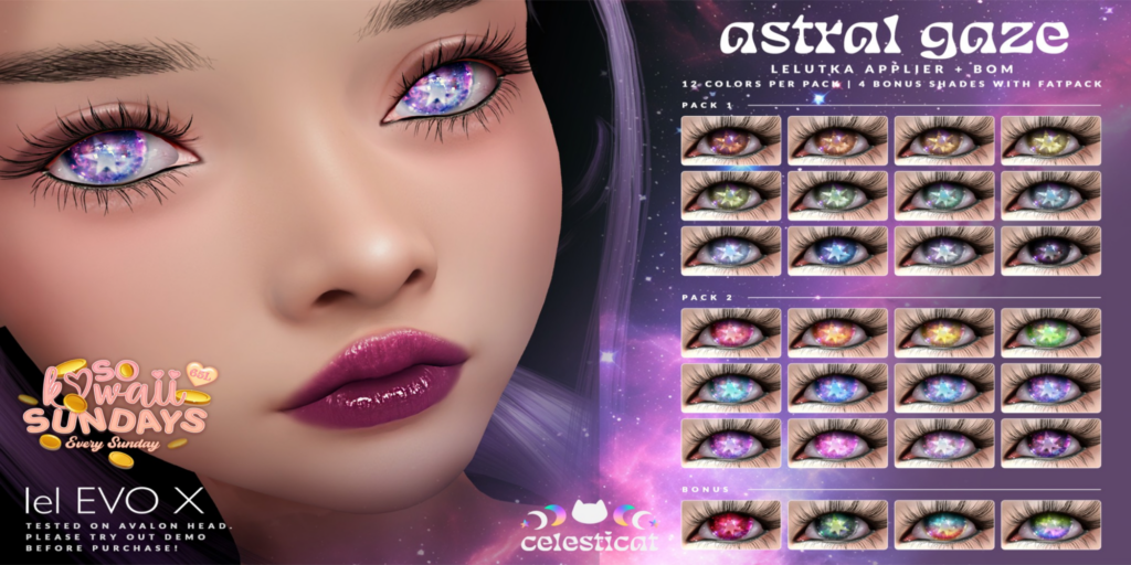Astral Gaze Eyes - BOM/EvoX	&lt;a href=&quot;http://maps.secondlife.com/secondlife/Oni/161/94/3&quot;&gt;Teleport&lt;/a&gt;