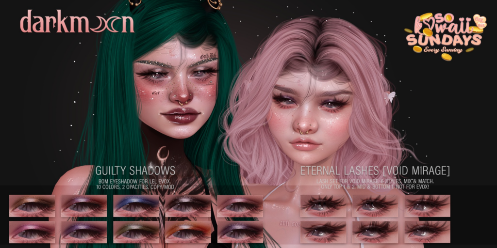 Guilty Shadows - EvoX | Eternal Lashes - Void Mirage	&lt;a href=&quot;http://maps.secondlife.com/secondlife/Lovespell/188/69/703&quot;&gt;Teleport&lt;/a&gt;