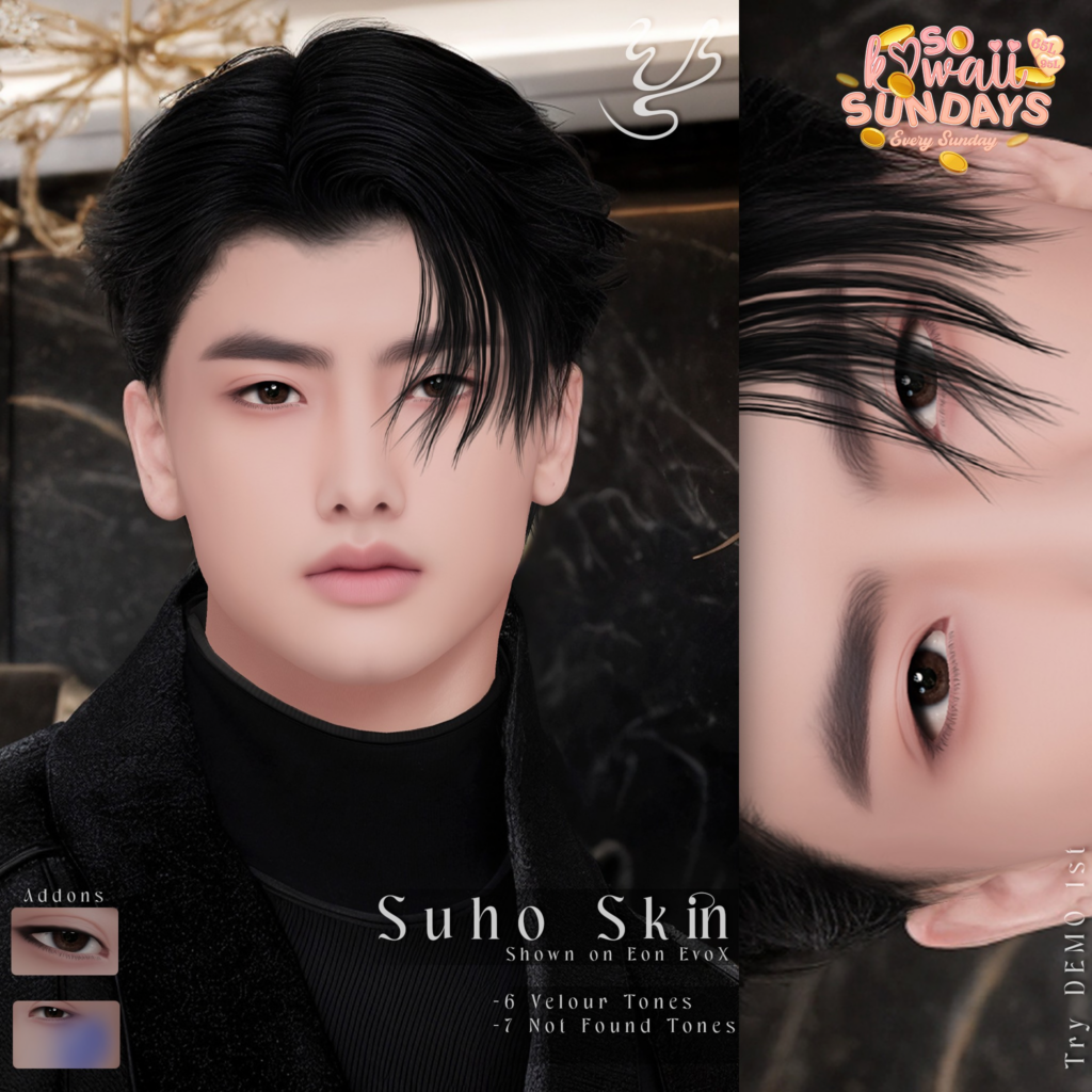 Suho Skin - EvoX	&lt;a href=&quot;http://maps.secondlife.com/secondlife/Nibleheim/197/39/22&quot;&gt;Teleport&lt;/a&gt;